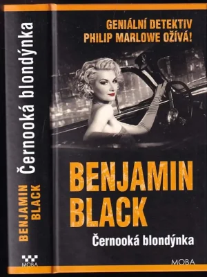 Černooká blondýnka : geniální detektiv Philip Marlowe ožívá! Objednat Nyní