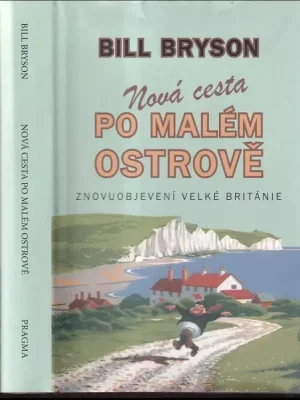 Nová cesta po malém ostrově          : znovuobjevení Velké Británie Sezónní Sleva