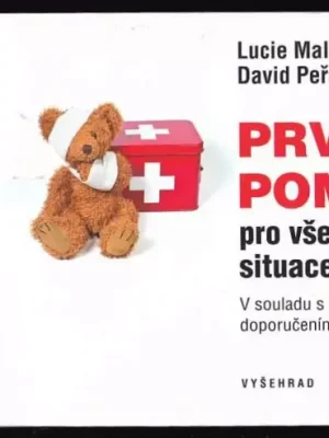 Must-Have První pomoc pro všechny situace          : v souladu s evropskými doporučeními 2015