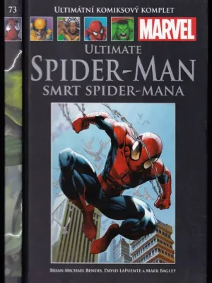 Poslední Šance Ultimate Spider-Man - Smrt Spider-Mana          : Ultimátní komiksový komplet 73