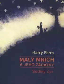 Malý mnich a jeho začátky          : sedmý dar Výhodná Nabídka