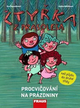 Čtyřka z Prasolesa : procvičování na prázdniny : než půjdu do druhé třídy Aktuální