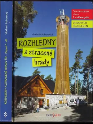 Rozhledny a ztracené hrady          : Česká republika - západ Doprava Zdarma