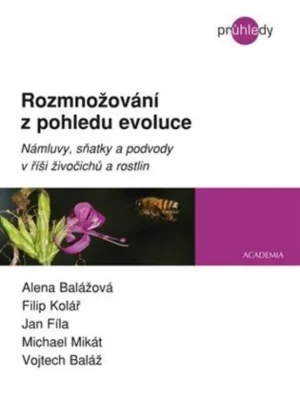 Rozmnožování z pohledu evoluce : námluvy, sňatky a podvody v říši živočichů a rostlin Omezená Nabídka
