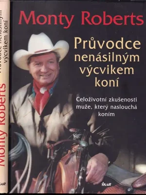 Průvodce nenásilným výcvikem koní          : celoživotní zkušenosti muže, který naslouchá koním Oblíbený