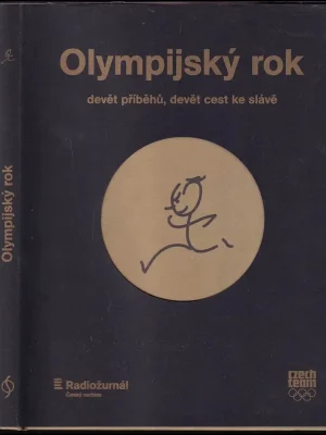 Cenová Bomba Olympijský rok          : devět příběhů, devět cest ke slávě