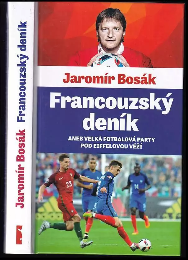 Francouzský deník, aneb, Velká fotbalová party pod Eiffelovou věží Pouze Dnes