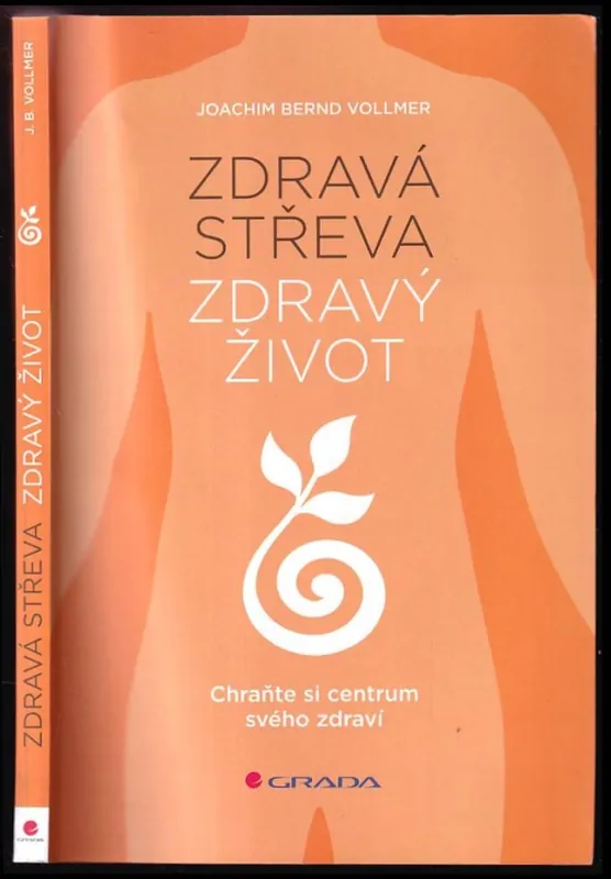 Zdravá střeva, zdravý život : chraňte si centrum svého zdraví Časově Omezené