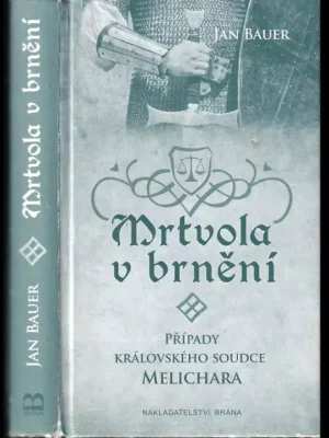 Mrtvola v brnění          : případy královského soudce Melichara Hit Sezóny