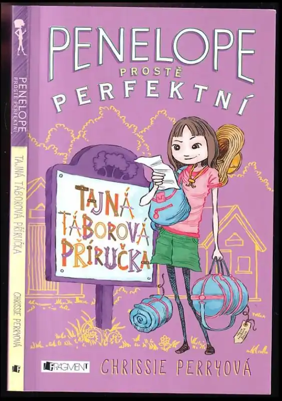 Tovární Cena Penelope, prostě perfektní : Tajná táborová příručka