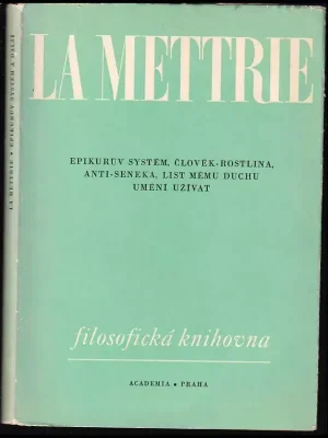 Výbor z díla          : Epikurův systém ; Člověk rostlina ; Anti-Seneka ; List mému duchu ; Umění užívat - III Dokud Zásoby Vydrží