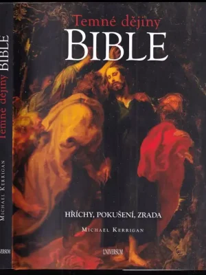 Temné dějiny Bible : hříchy, pokušení, zrada Akční Cena