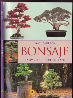 Finální Výprodej Bonsaje          : [rady, péče, pěstování]