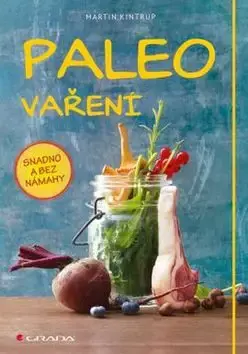 Paleo vaření          : snadno a bez námahy Levný