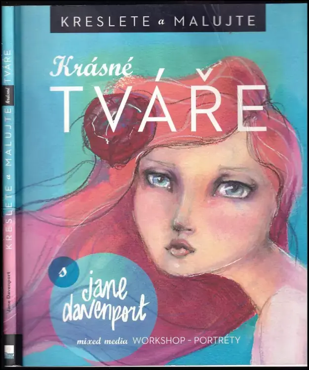 Kreslete a malujte krásné tváře : mixed media workshop - portréty Aktuální