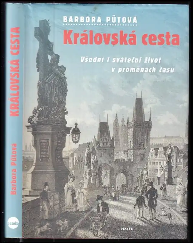 Zlevněný Královská cesta : všední i sváteční život v proměnách času