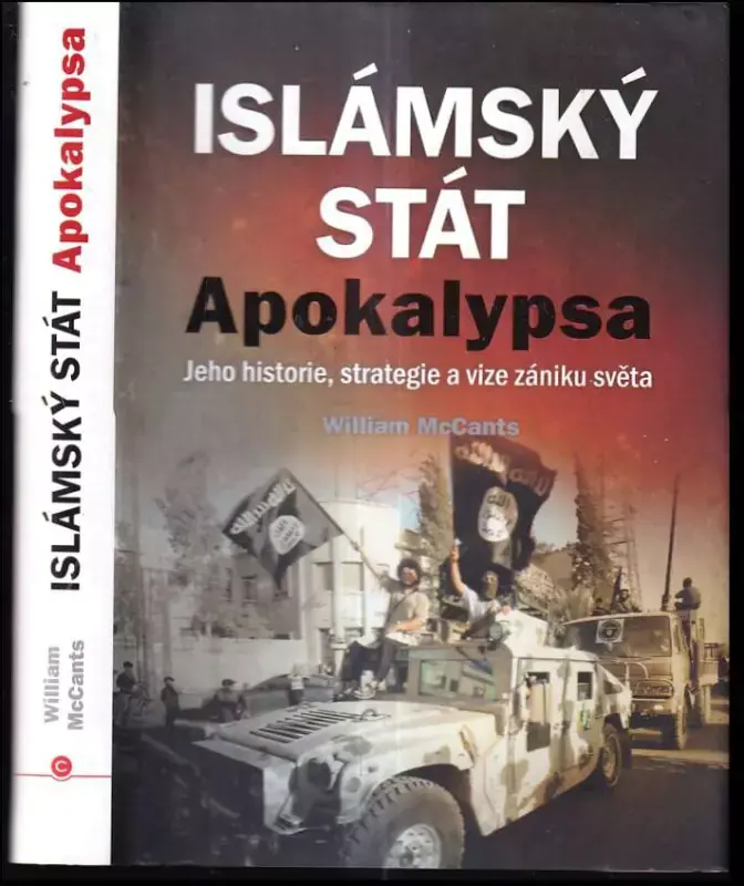 Akční Nabídka Islámský stát - apokalypsa : jeho historie, strategie a vize zániku světa