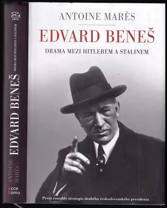 Edvard Beneš od slávy k propasti : drama mezi Hitlerem a Stalinem Objednat Nyní