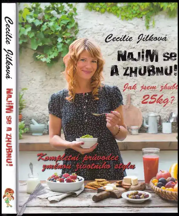 Najím se a zhubnu! : kompletní průvodce změnou životního stylu Kup Teď