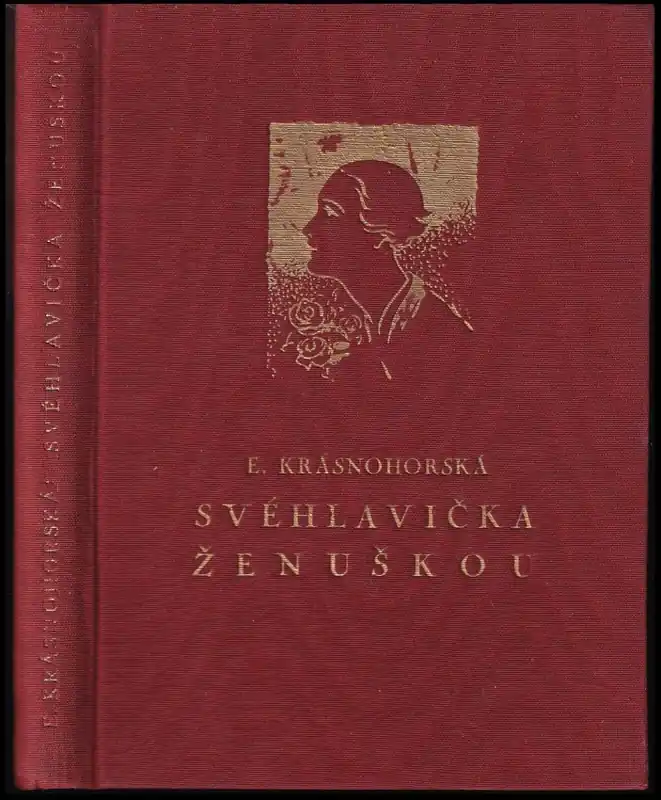 Výprodej Svéhlavička ženuškou : původní povídka pro dorůstající dívky