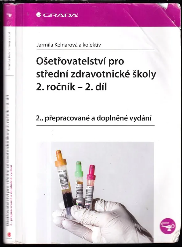 Originální Ošetřovatelství pro střední zdravotnické školy - 2. ročník : 2. díl