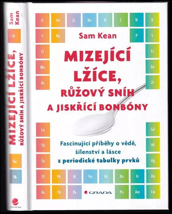 Zlevněný Mizející lžíce, růžový sníh a jiskřící bonbóny : fascinující příběhy o vědě, šílenství a lásce z periodické tabulky prvků