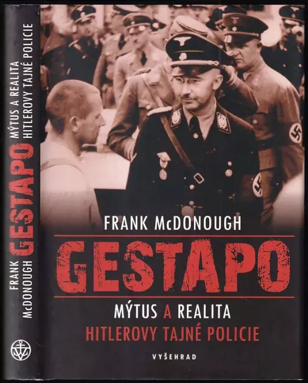 Gestapo : mýtus a realita Hitlerovy tajné policie Výprodej