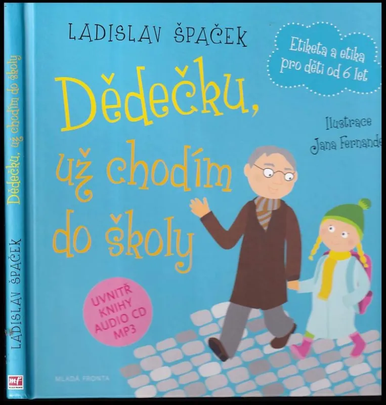 Rychlé Dodání Dědečku, už chodím do školy : etiketa a etika pro děti od 6 let