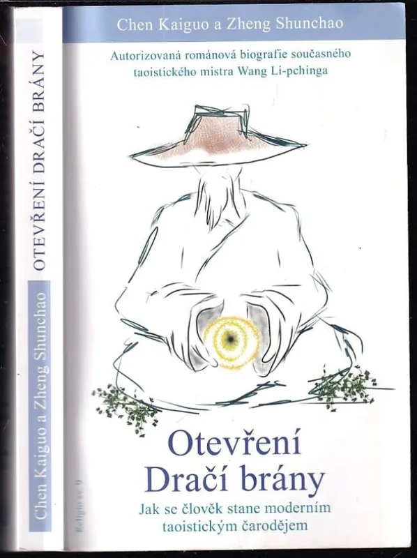 Otevření Dračí brány : jak se člověk stane moderním taoistickým čarodějem Aktuální
