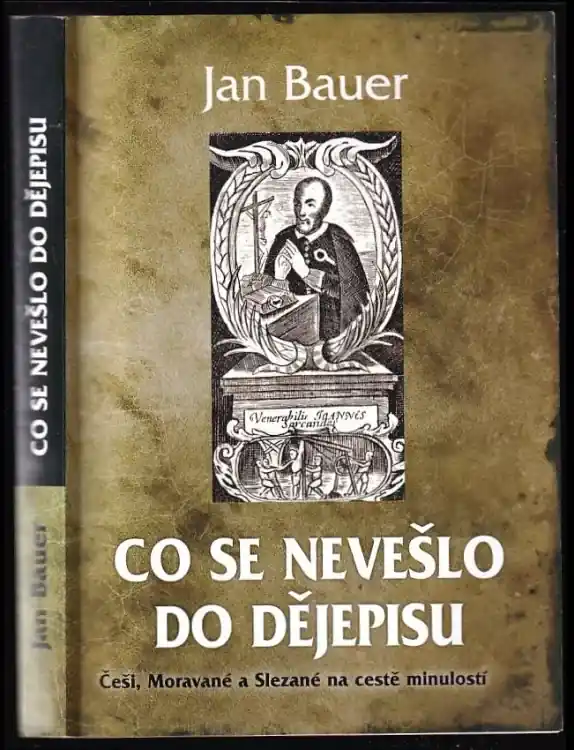 Co se nevešlo do dějepisu : Češi, Moravané a Slezané na cestě minulostí Výprodej