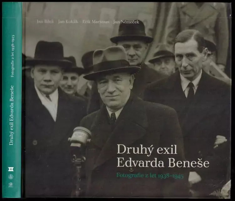 Druhý exil Edvarda Beneše : fotografie z let 1938-1945 Nízká Cena