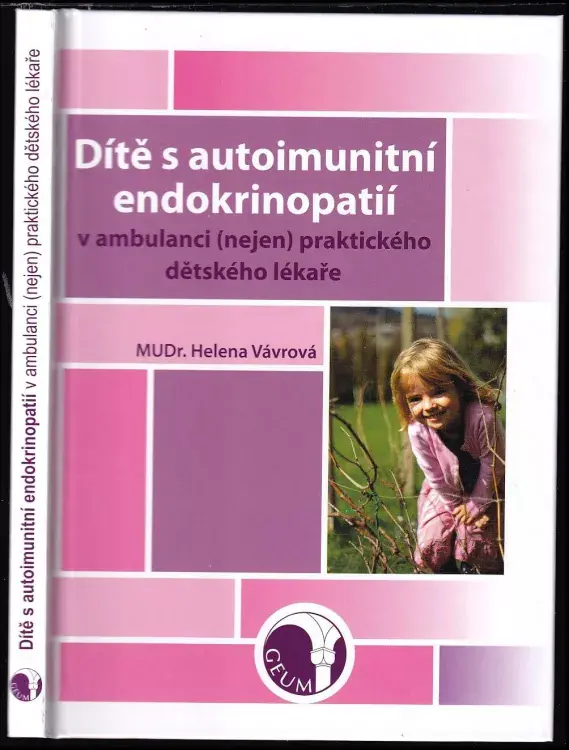 Dítě s autoimunitní endokrinopatií v ambulanci (nejen) praktického dětského lékaře Akční Cena