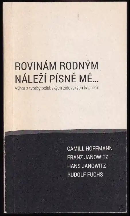 Cenově Výhodný Rovinám rodným náleží písně mé : výbor z tvorby polabských židovských básníků