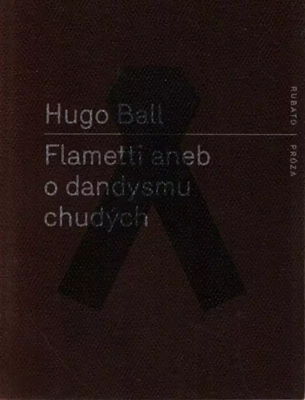 Oblíbený Flametti, aneb, O dandysmu chudých