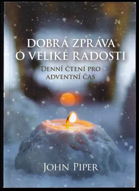 Dobrá zpráva o veliké radosti : denní čtení pro adventní čas Ověřený