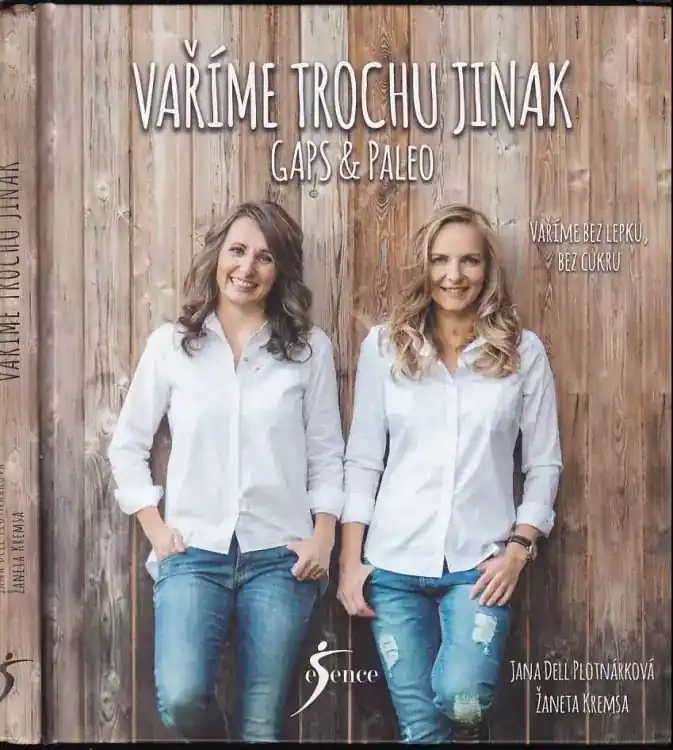 Vaříme trochu jinak : gaps & paleo - vaříme bez lepku, bez cukru Objednat Nyní
