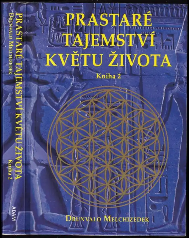 Prastaré tajemství Květu života : upravený přepis seminářů Květu života živě přednesených před Matkou Zemí mezi roky 1985 a 1994 - Kniha 2 Levný