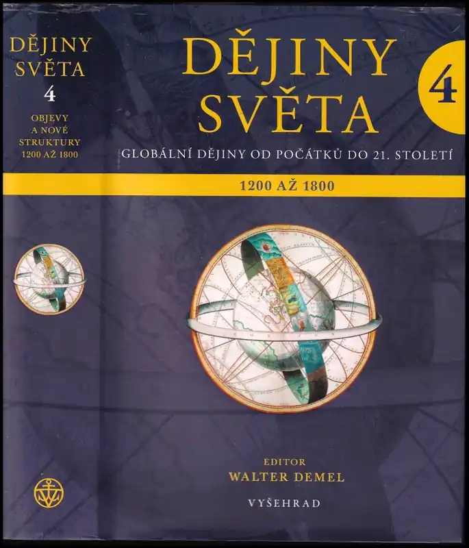 Dějiny světa : globální dějiny od počátků do 21. století - 4.díl Vysoce Kvalitní