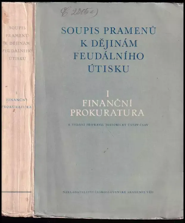 Soupis pramenů k dějinám feudálního útisku 1. sv - Finanční prokuratura. Nejlepší Volba