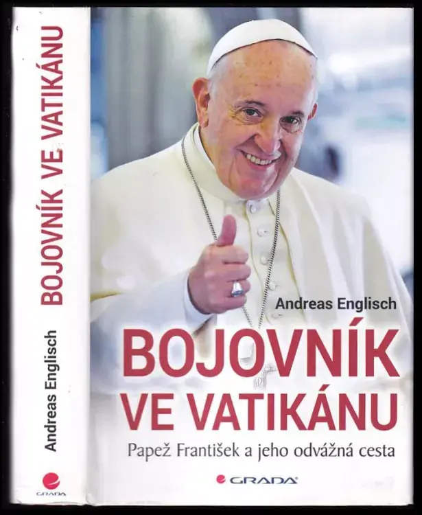 Bojovník ve Vatikánu : papež František a jeho odvážná cesta Sezónní Sleva