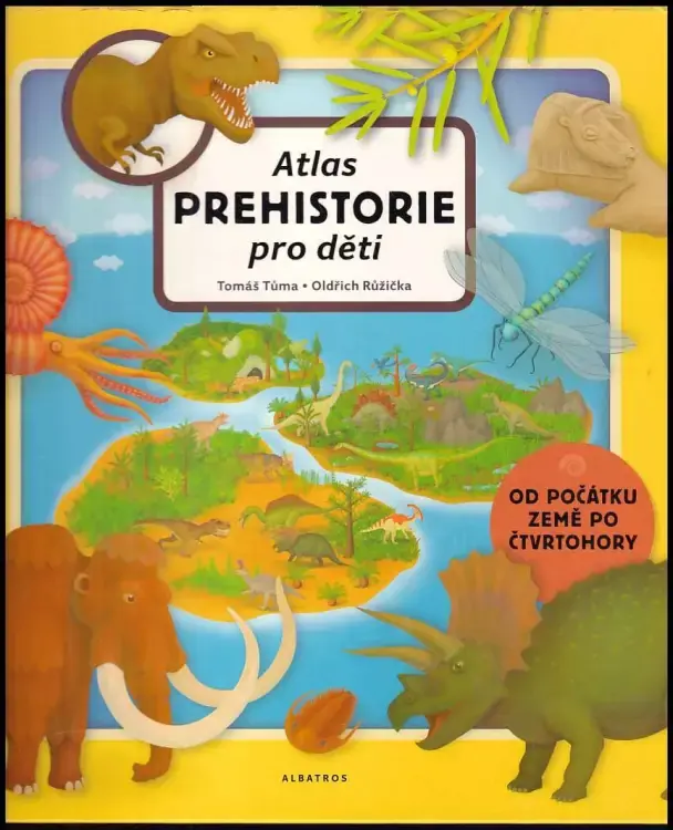 Přímo Od Výrobce Atlas prehistorie pro děti : od počátku Země po čtvrtohory