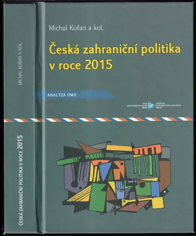 Česká zahraniční politika v roce 2015 : analýza ÚMV Nejprodávanější