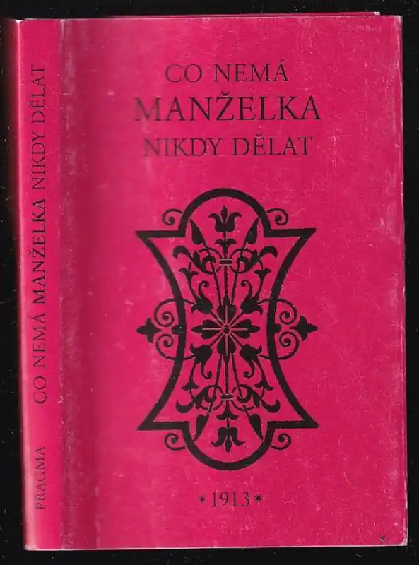Co nemá manželka nikdy dělat Cenově Výhodný