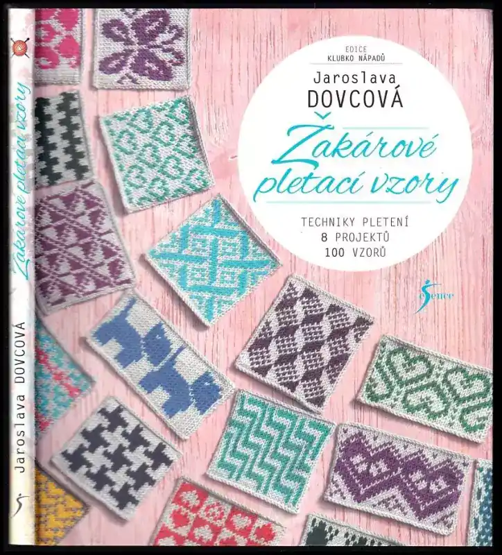Žakárové pletací vzory : techniky pletení, 8 projektů, 100 vzorů Autentický