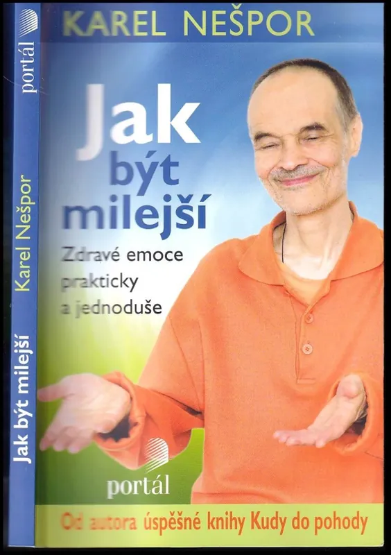 Horká Nabídka Jak být milejší : zdravé emoce prakticky a jednoduše
