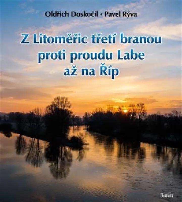 Hit Sezóny Z Litoměřic třetí branou proti proudu Labe až na Říp