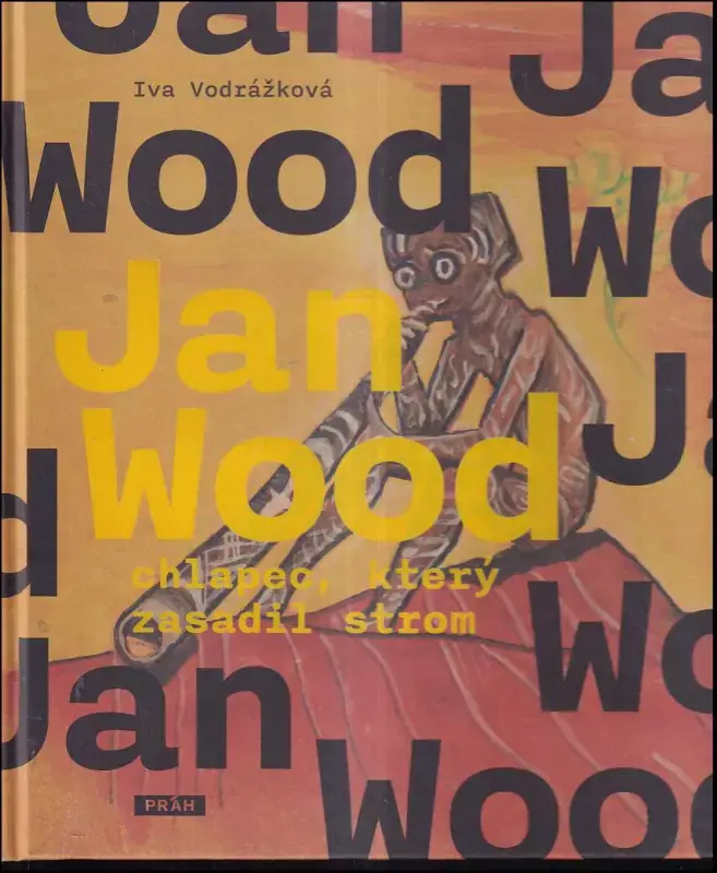 Expresní Doručení Jan Wood : chlapec, který zasadil strom
