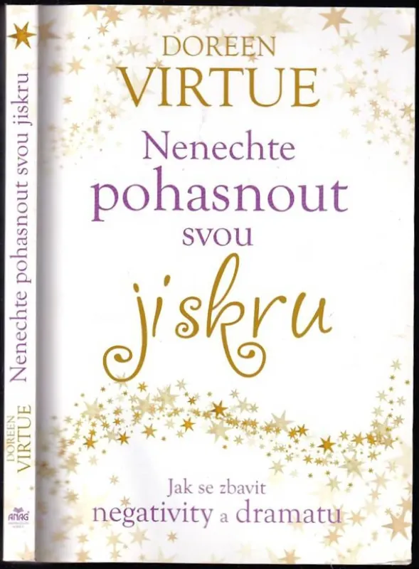 Nenechte pohasnout svou jiskru : jak se zbavit negativity a dramatu Must-Have