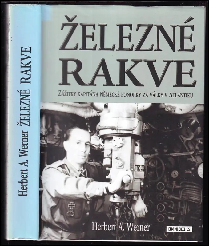 Časově Omezené Železné rakve : zážitky kapitána německé ponorky za války v Atlantiku