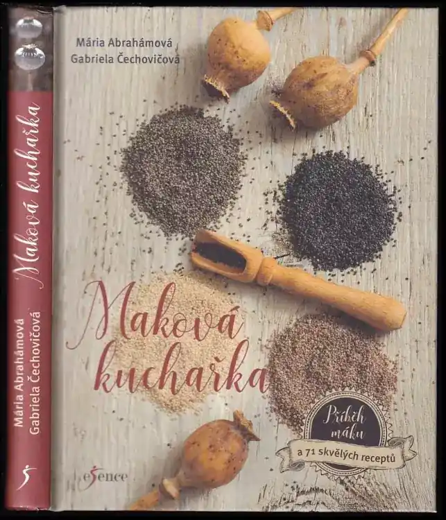 Must-Have Maková kuchařka : příběh máku a 71 skvělých receptů